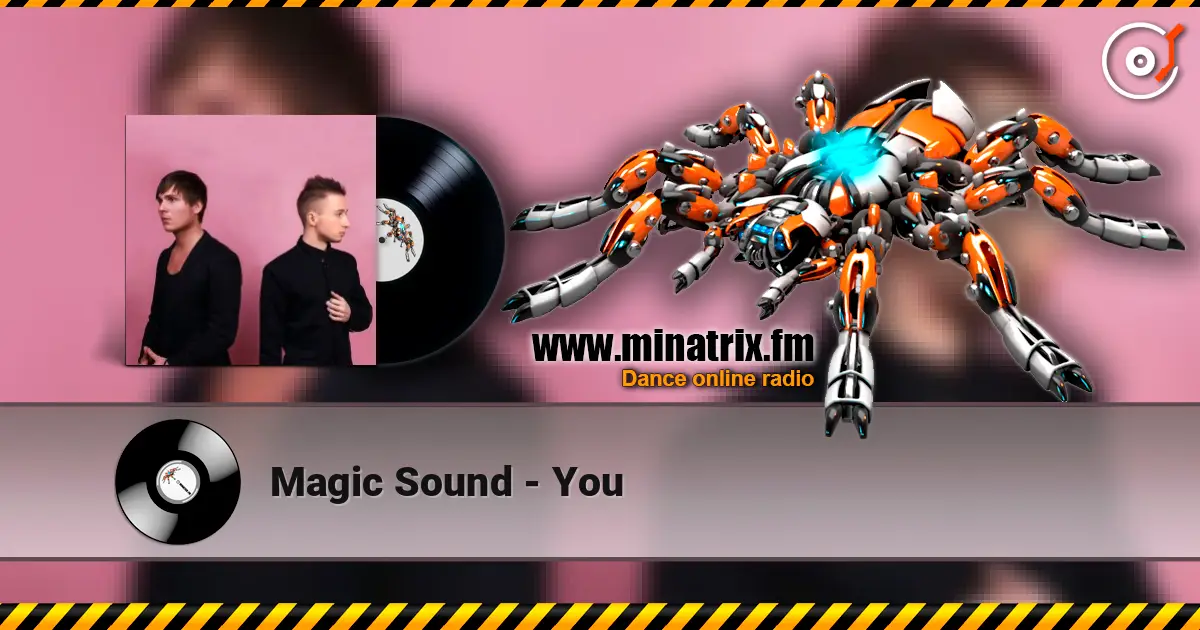 Magic Sound - You listen online in high quality | Minatrix.FM