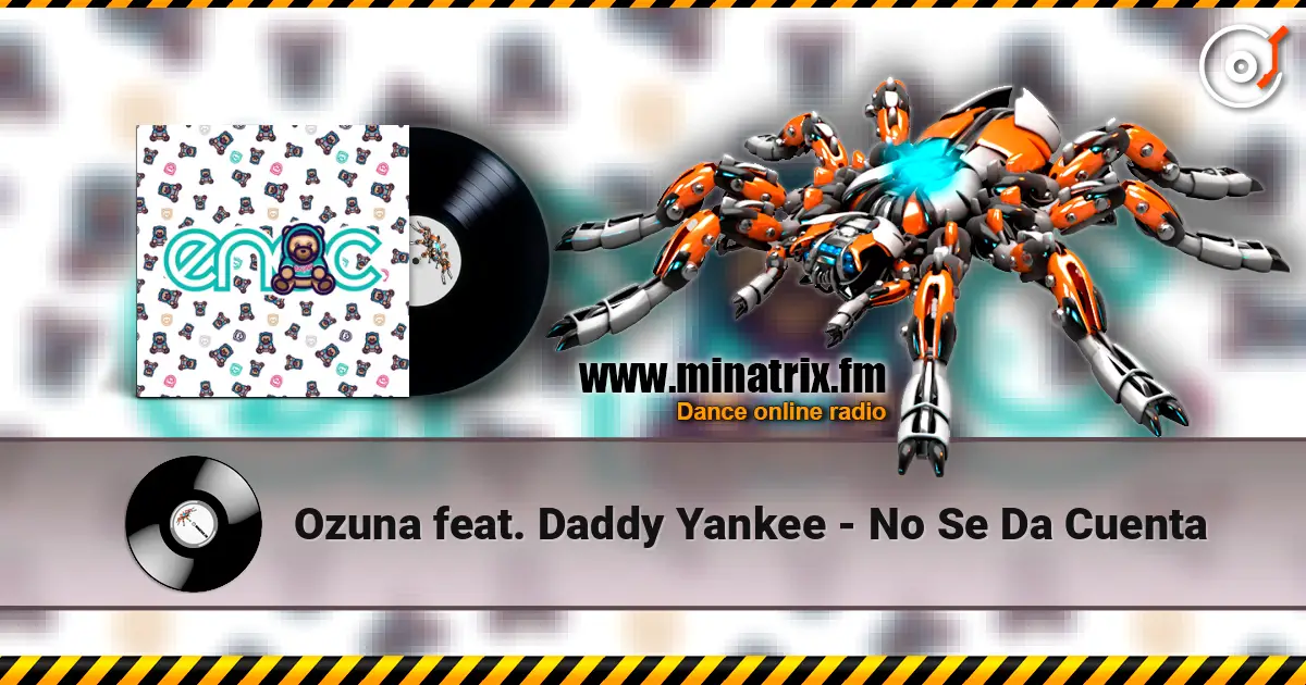 Ozuna feat. Daddy Yankee - No Se Da Cuenta listen online in high quality | Minatrix.FM