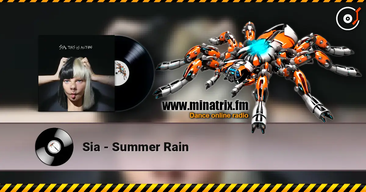 Sia - Summer Rain слухати онлайн у високій якості | Minatrix.FM