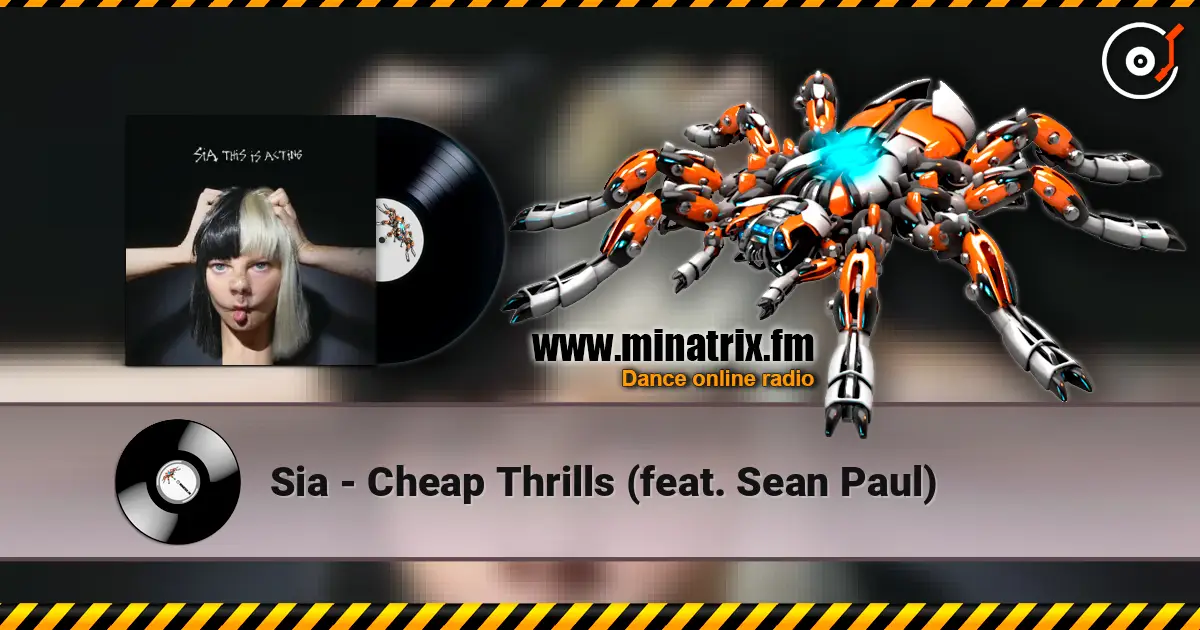 Sia - Cheap Thrills (feat. Sean Paul) слухати онлайн у високій якості | Minatrix.FM
