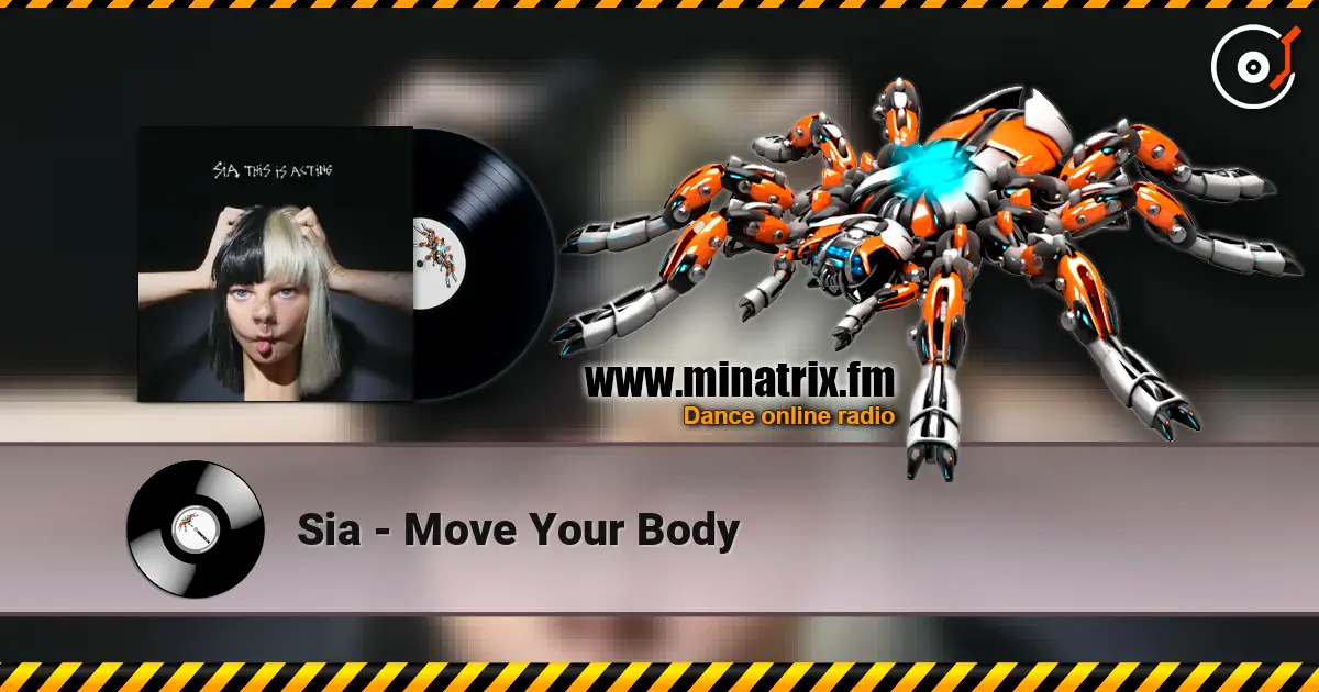 Sia - Move Your Body слухати онлайн у високій якості | Minatrix.FM