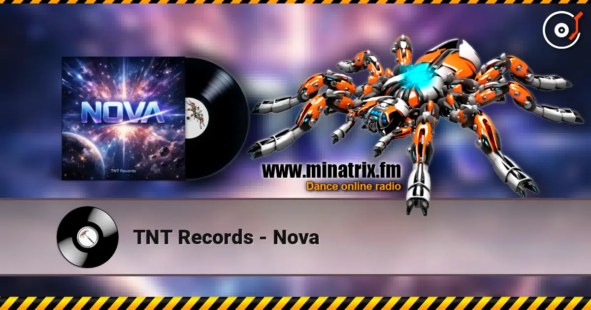 TNT Records - Nova listen online in high quality | Minatrix.FM