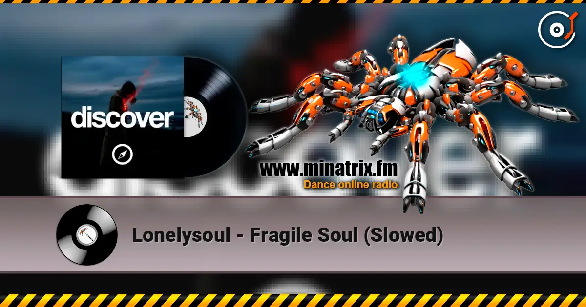 Lonelysoul - Fragile Soul (Slowed) слухати онлайн у високій якості | Minatrix.FM