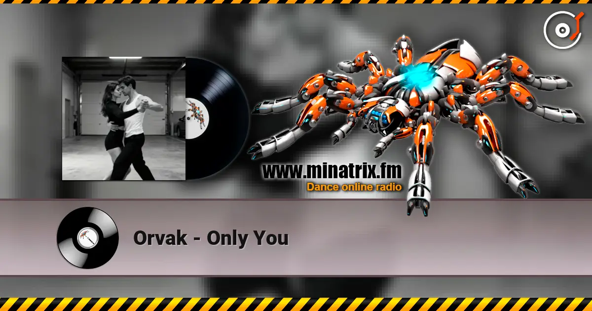 Orvak - Only You слухати онлайн у високій якості | Minatrix.FM
