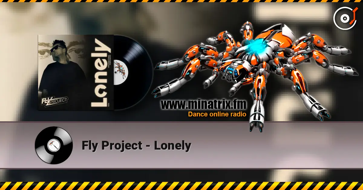 Fly Project - Lonely слухати онлайн у високій якості | Minatrix.FM