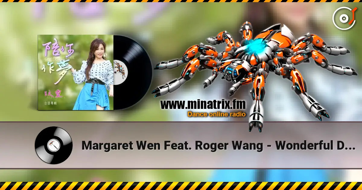 Margaret Wen Feat. Roger Wang - Wonderful Dream listen online in high quality | Minatrix.FM