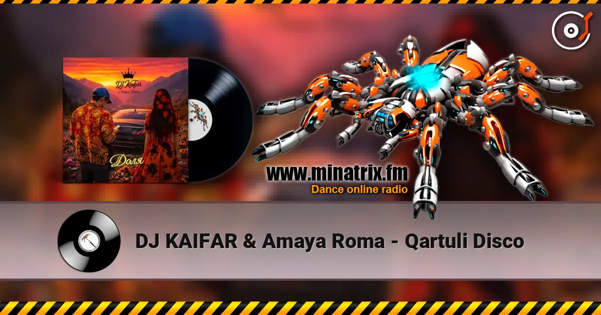 DJ KAIFAR & Amaya Roma - Qartuli Disco listen online in high quality | Minatrix.FM