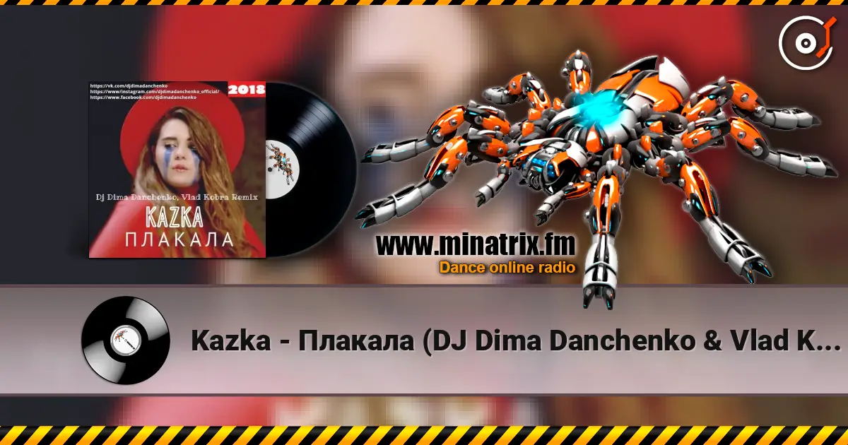 Kazka - Плакала (DJ Dima Danchenko & Vlad Kobra Radio Remix 2018) listen online in high quality | Minatrix.FM