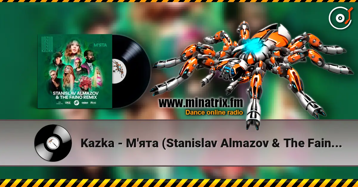 Kazka - М'ята (Stanislav Almazov & The Faino Radio Remix) listen online in high quality | Minatrix.FM
