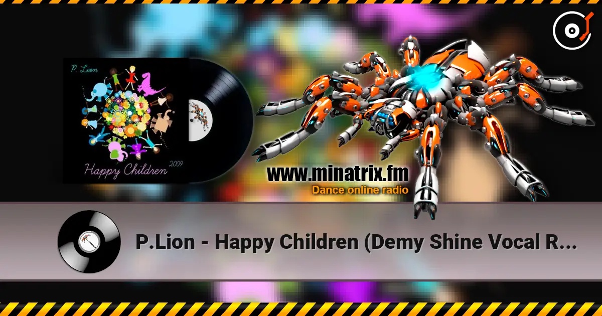 P.Lion - Happy Children (Demy Shine Vocal Remix) listen online in high quality | Minatrix.FM