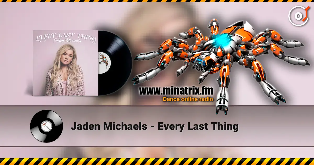 Jaden Michaels - Every Last Thing listen online in high quality | Minatrix.FM