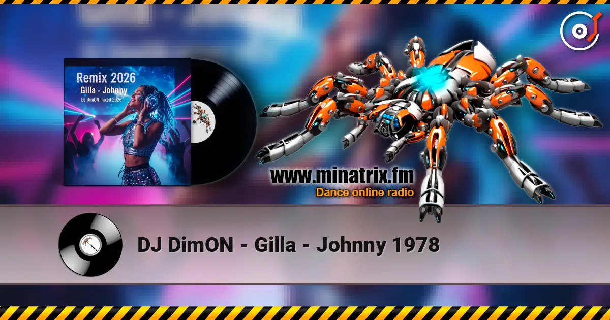 DJ DimON - Gilla - Johnny 1978 listen online in high quality | Minatrix.FM