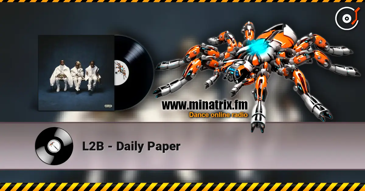 L2B - Daily Paper слухати онлайн у високій якості | Minatrix.FM