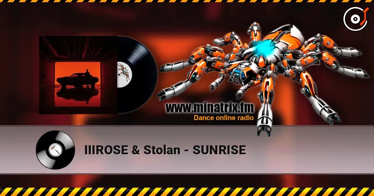 IIIROSE & Stolan - SUNRISE listen online in high quality | Minatrix.FM