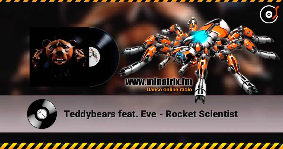 Teddybears feat. Eve - Rocket Scientist слухати онлайн у високій якості | Minatrix.FM