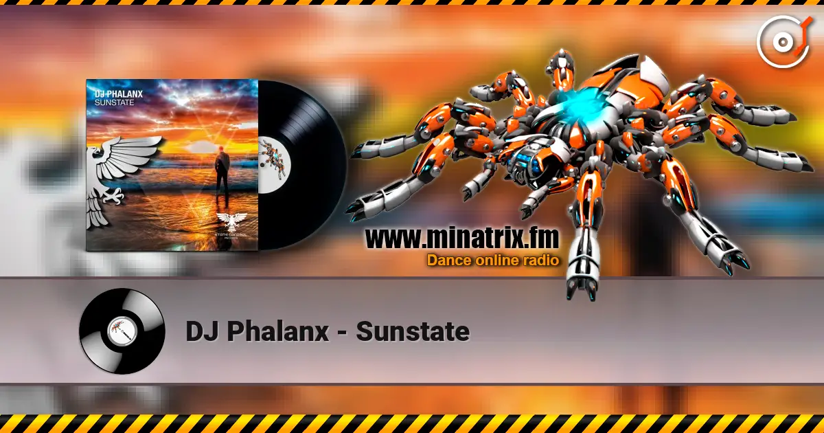 DJ Phalanx - Sunstate слухати онлайн у високій якості | Minatrix.FM