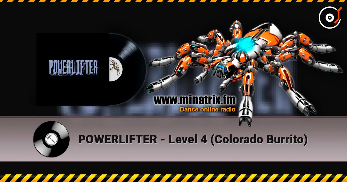 POWERLIFTER - Level 4 (Colorado Burrito) слухати онлайн у високій якості | Minatrix.FM