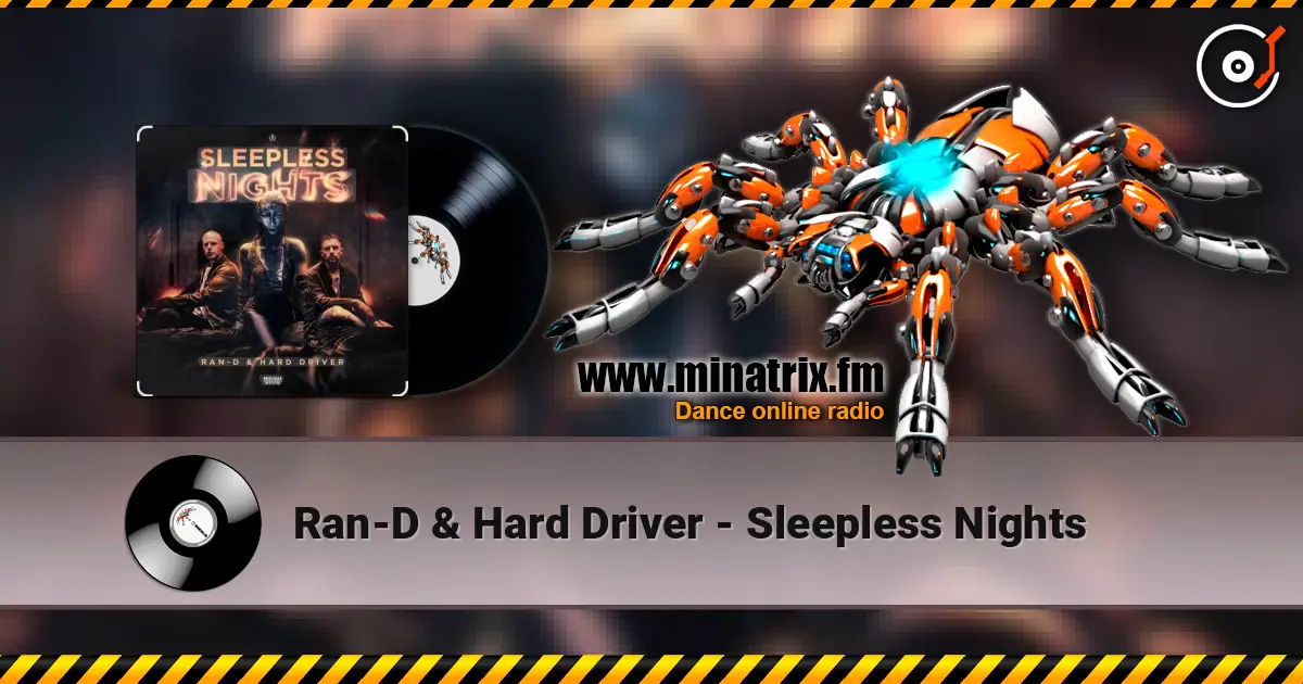 Ran-D & Hard Driver - Sleepless Nights слухати онлайн у високій якості | Minatrix.FM