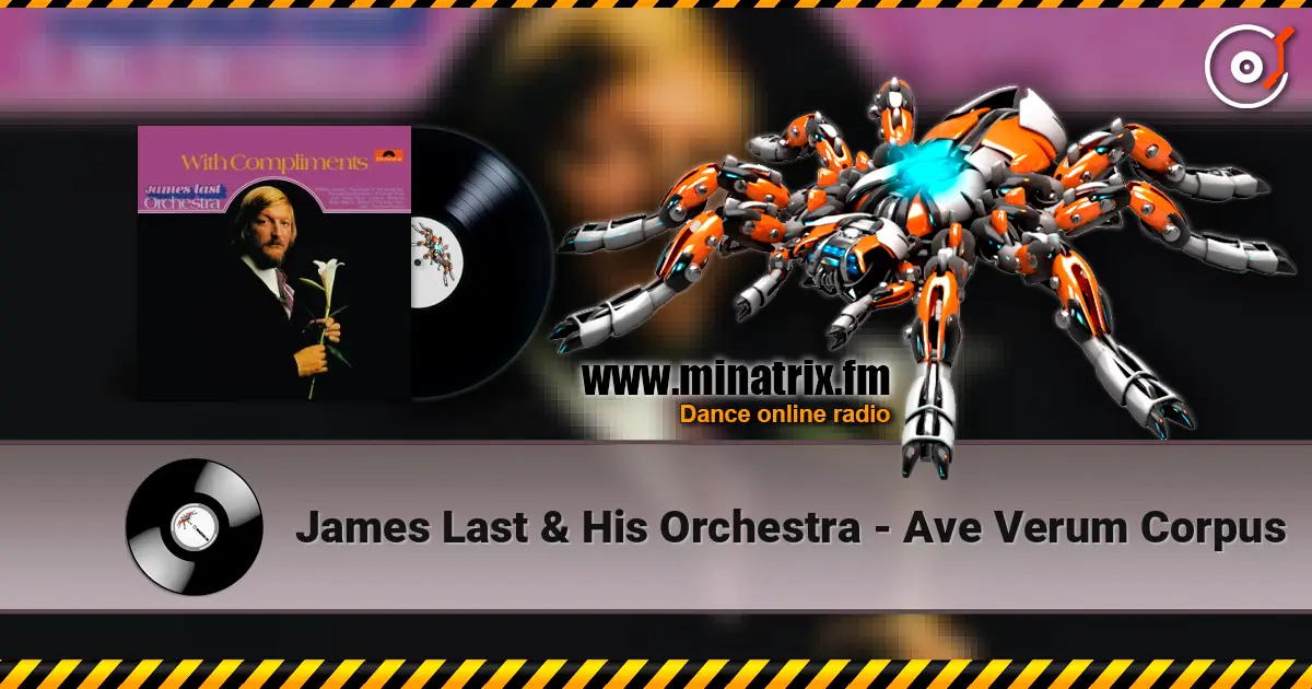 James Last & His Orchestra - Ave Verum Corpus слухати онлайн у високій якості | Minatrix.FM