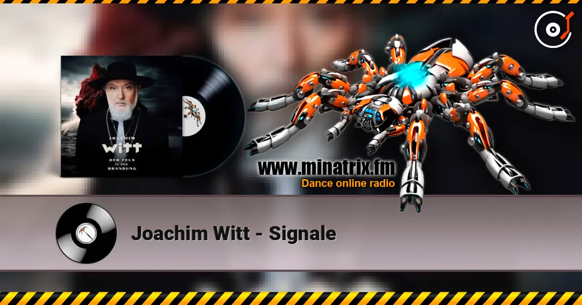 Joachim Witt - Signale слухати онлайн у високій якості | Minatrix.FM
