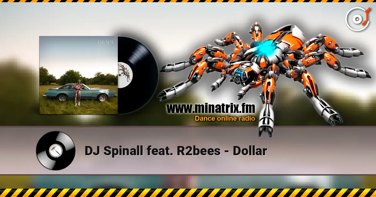 DJ Spinall feat. R2bees - Dollar слухати онлайн у високій якості | Minatrix.FM