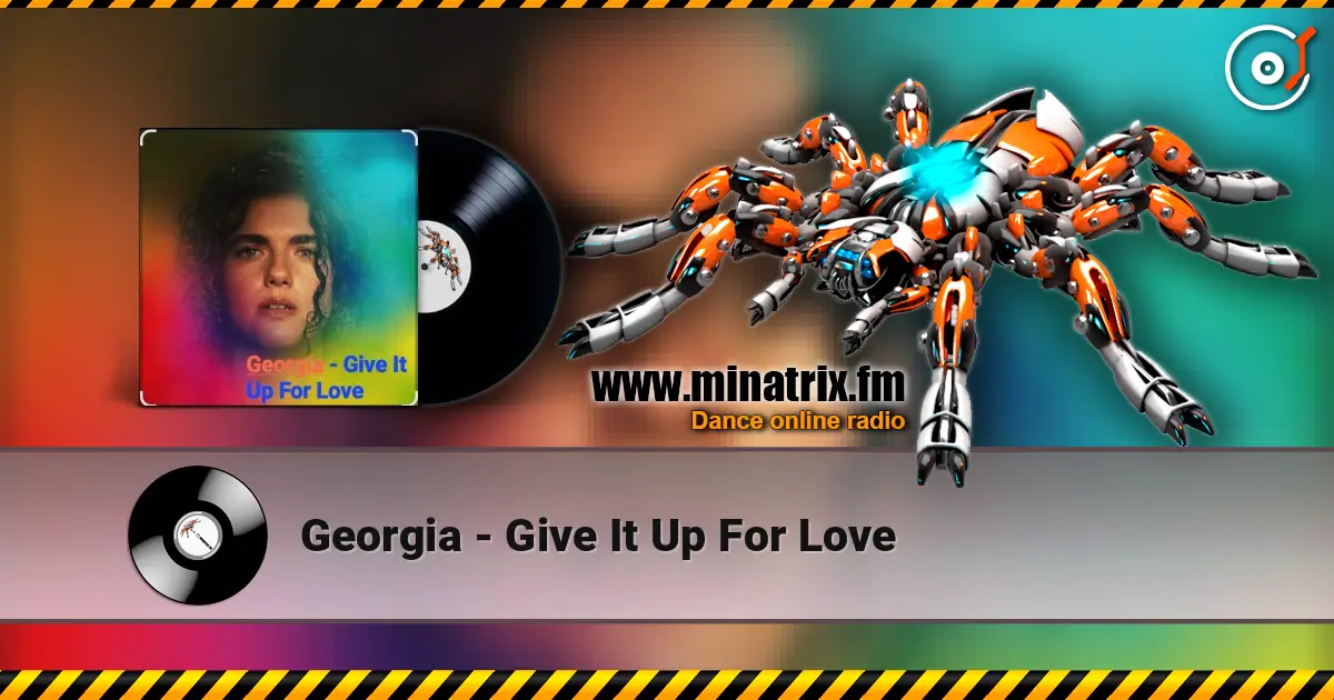 Georgia - Give It Up For Love слухати онлайн у високій якості | Minatrix.FM