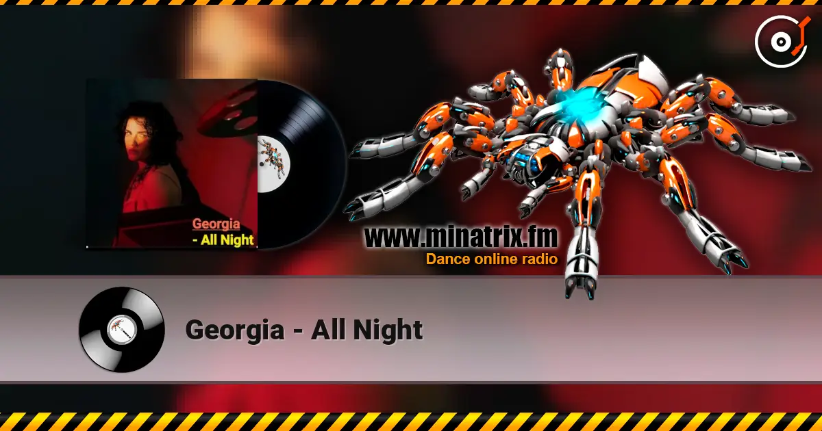 Georgia - All Night слухати онлайн у високій якості | Minatrix.FM