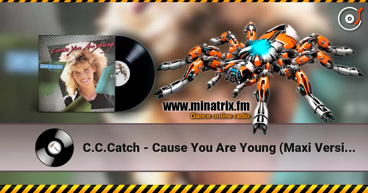 C.C.Catch - Cause You Are Young (Maxi Version) слухати онлайн у високій якості | Minatrix.FM