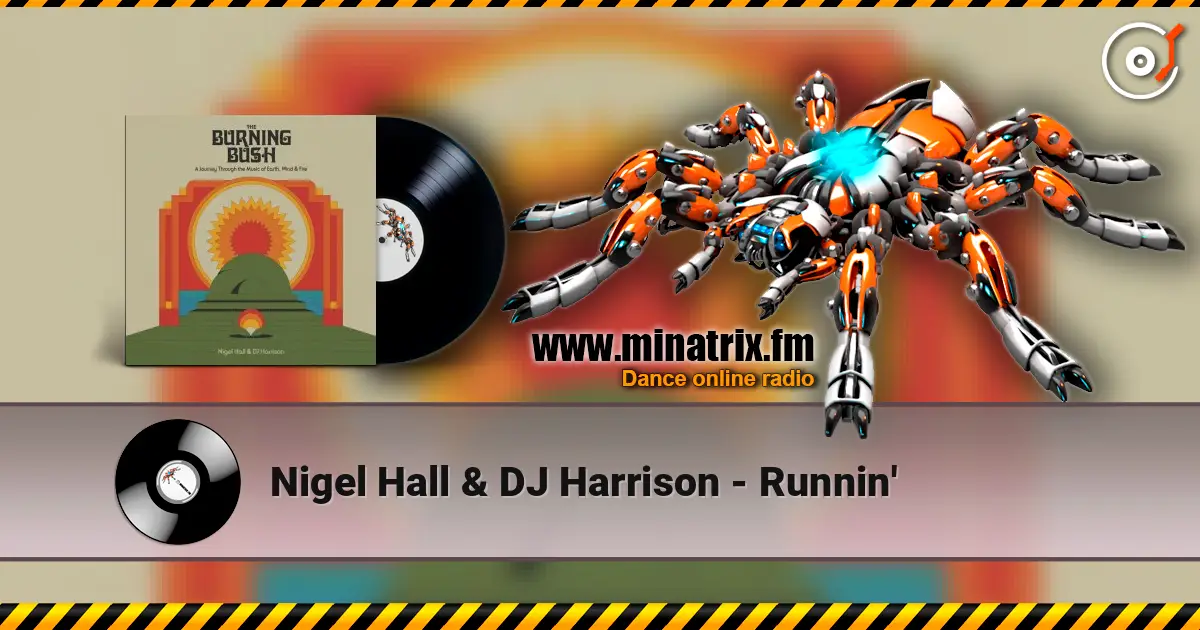 Nigel Hall & DJ Harrison - Runnin' слухати онлайн у високій якості | Minatrix.FM