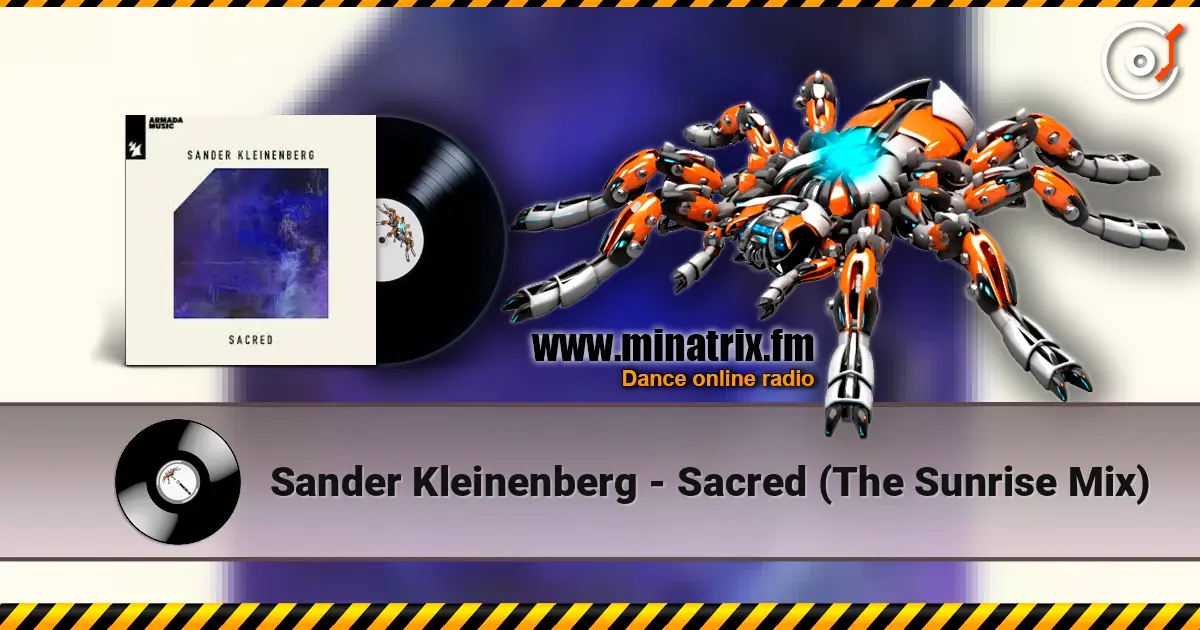Sander Kleinenberg - Sacred (The Sunrise Mix) listen online in high quality | Minatrix.FM