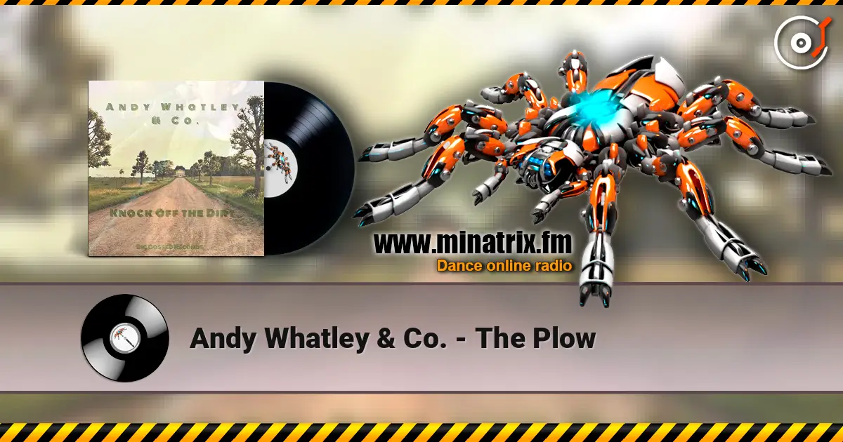 Andy Whatley & Co. - The Plow listen online in high quality | Minatrix.FM