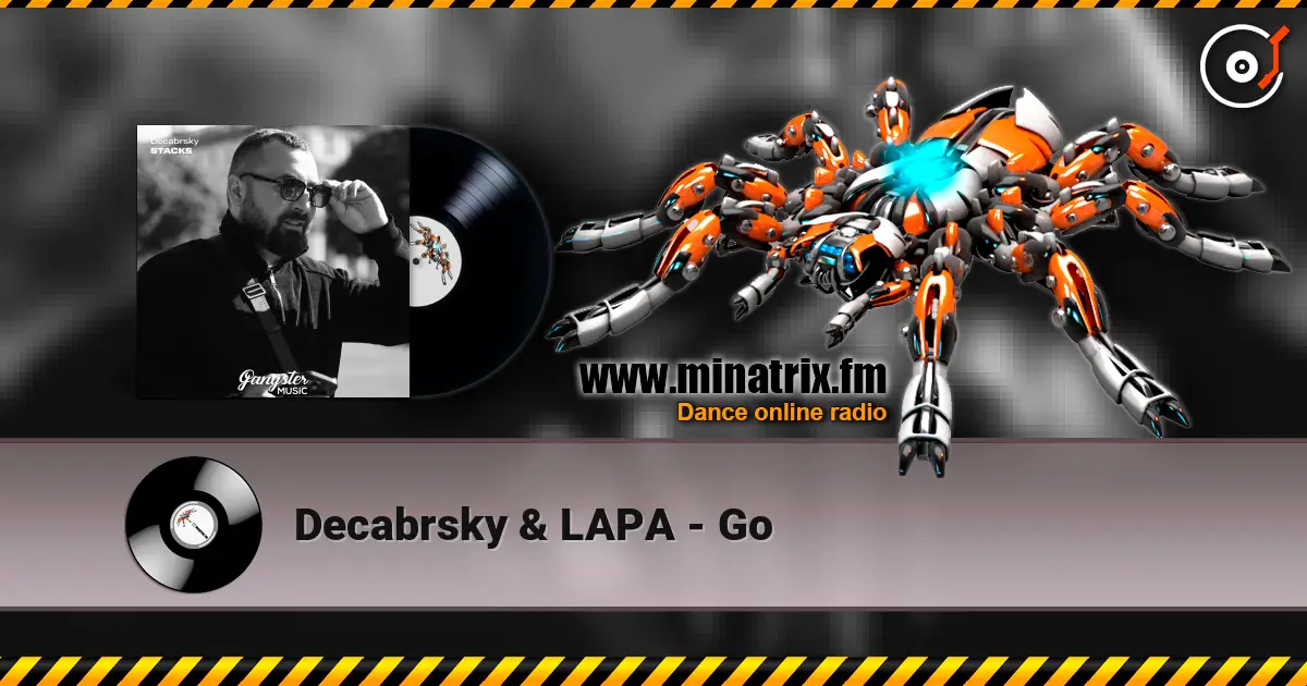 Decabrsky & LAPA - Go listen online in high quality | Minatrix.FM