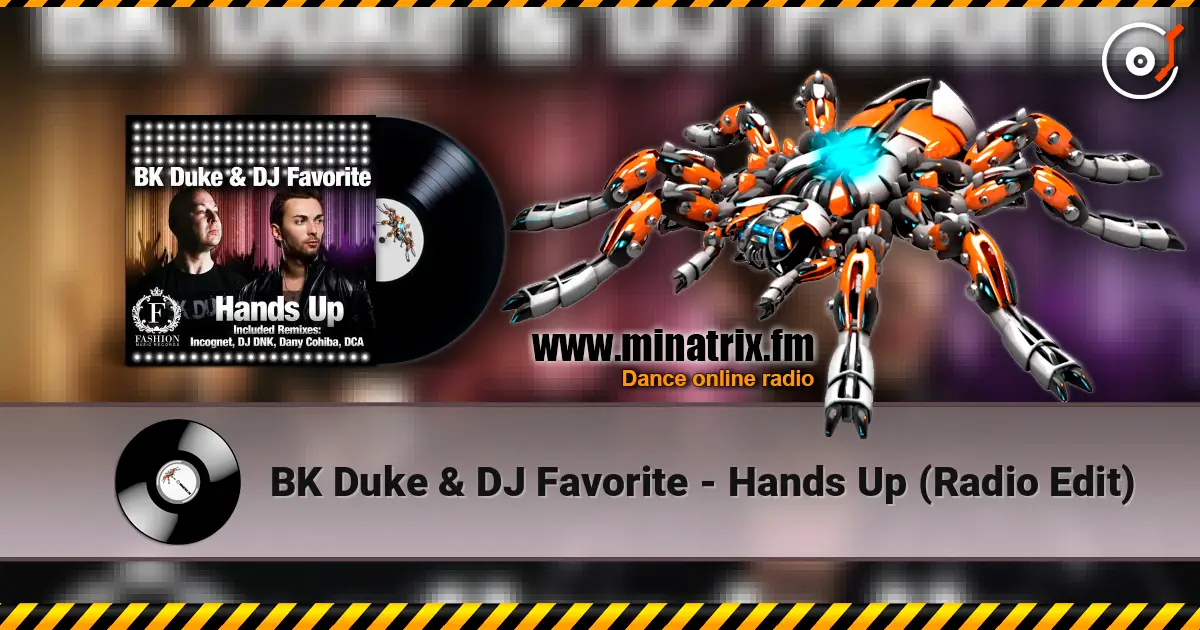 BK Duke & DJ Favorite - Hands Up (Radio Edit) listen online in high quality | Minatrix.FM