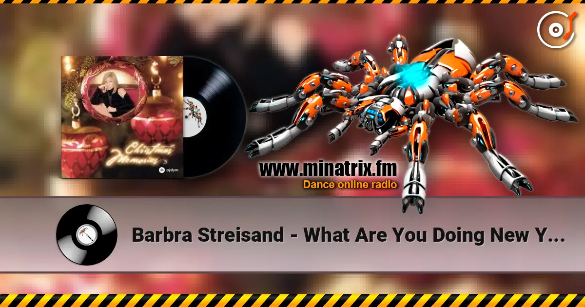 Barbra Streisand - What Are You Doing New Year's Eve listen online in high quality | Minatrix.FM