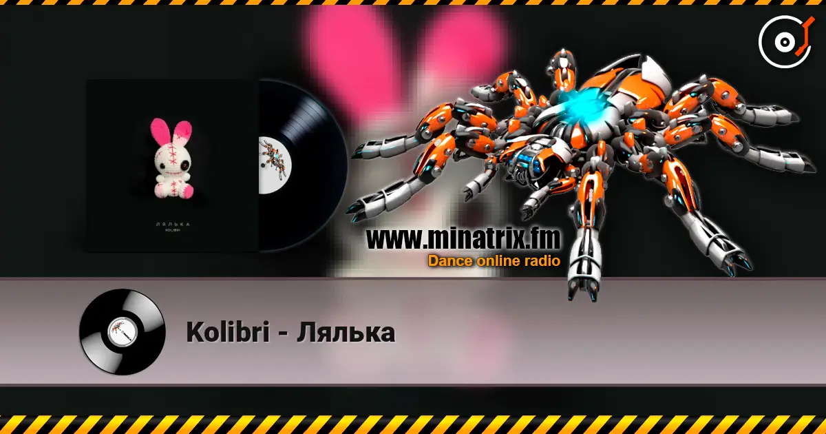 Kolibri - Лялька listen online in high quality | Minatrix.FM