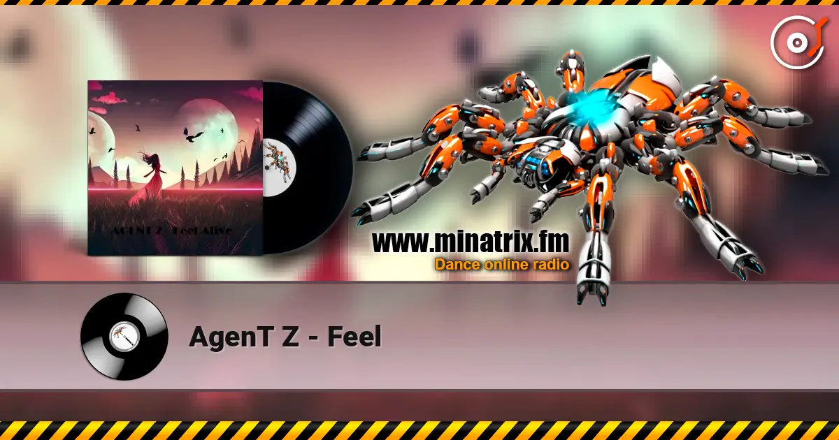 AgenT Z - Feel listen online in high quality | Minatrix.FM