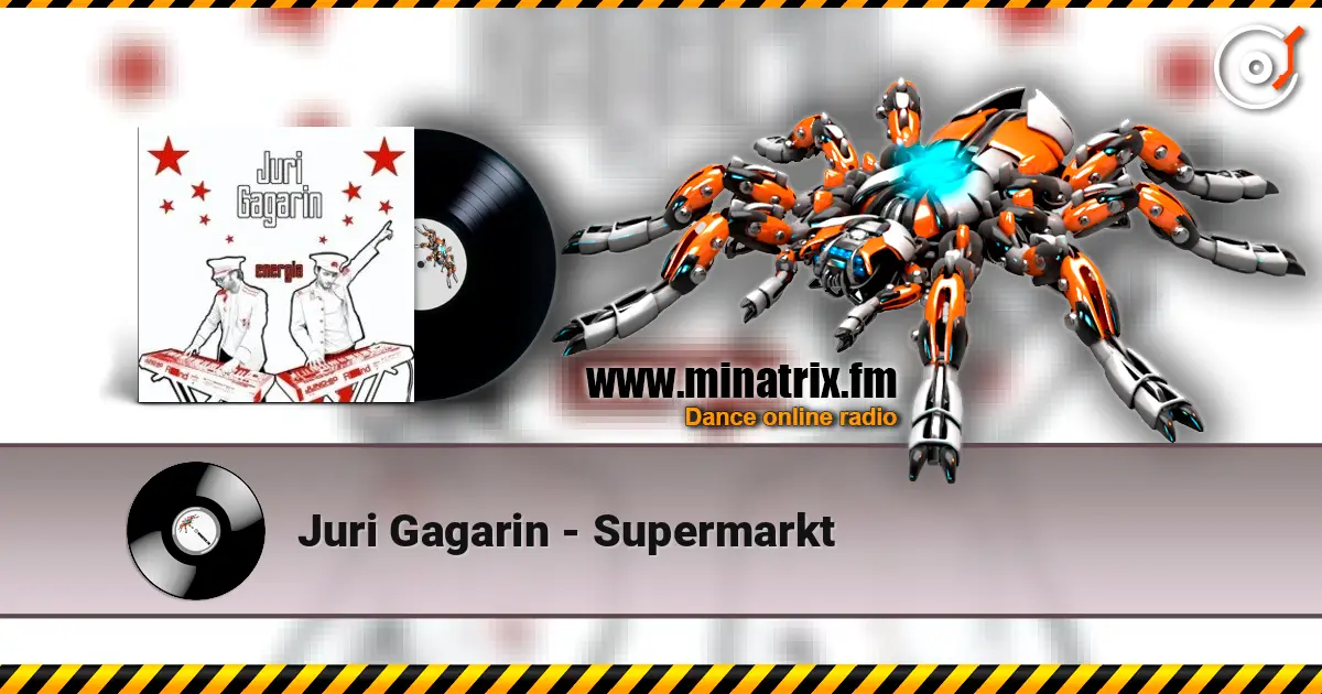 Juri Gagarin - Supermarkt listen online in high quality | Minatrix.FM