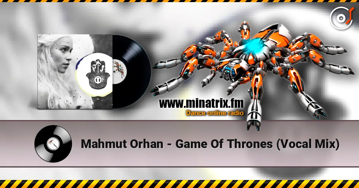 Mahmut Orhan - Game Of Thrones (Vocal Mix) listen online in high quality | Minatrix.FM