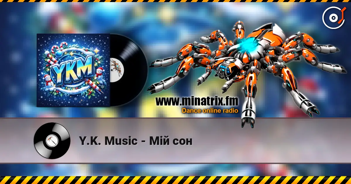 Y.K. Music - Мій сон listen online in high quality | Minatrix.FM