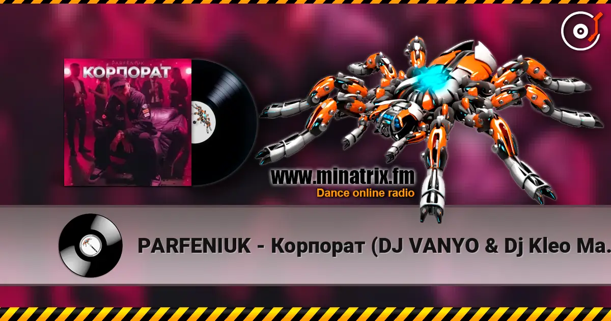 PARFENIUK - Корпорат (DJ VANYO & Dj Kleo Mashup) listen online in high quality | Minatrix.FM