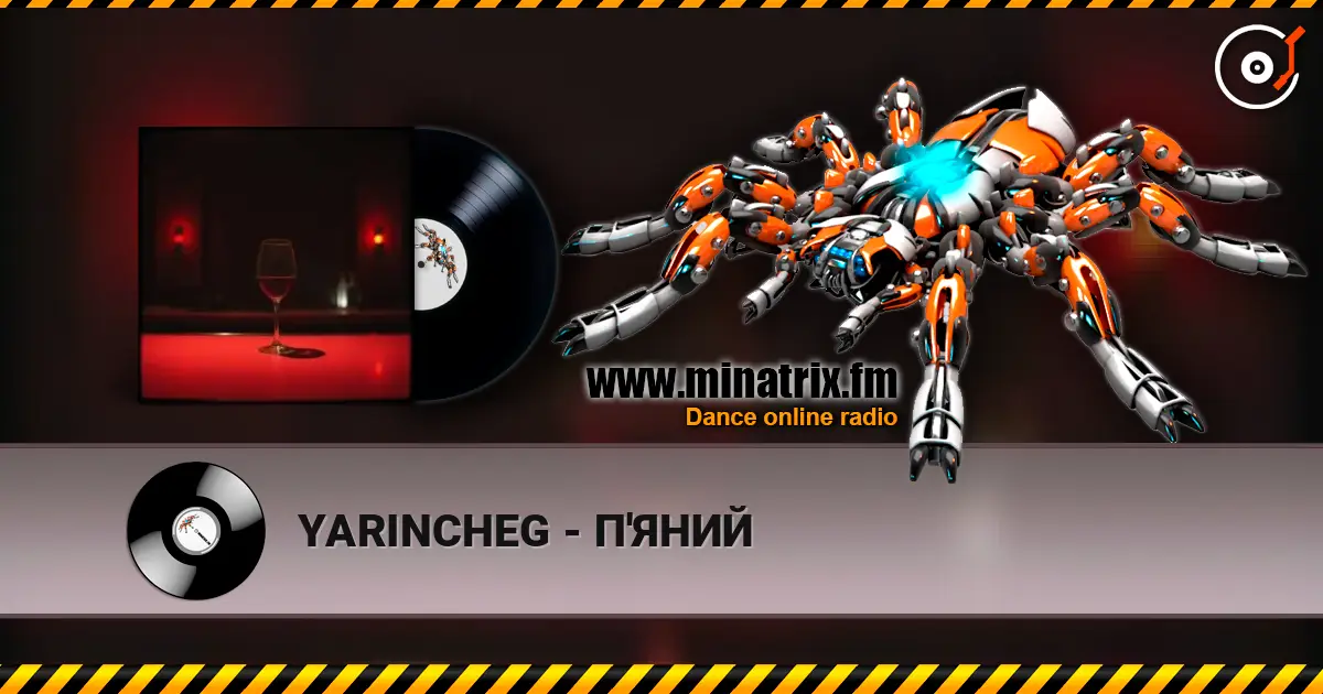 YARINCHEG - П'ЯНИЙ listen online in high quality | Minatrix.FM