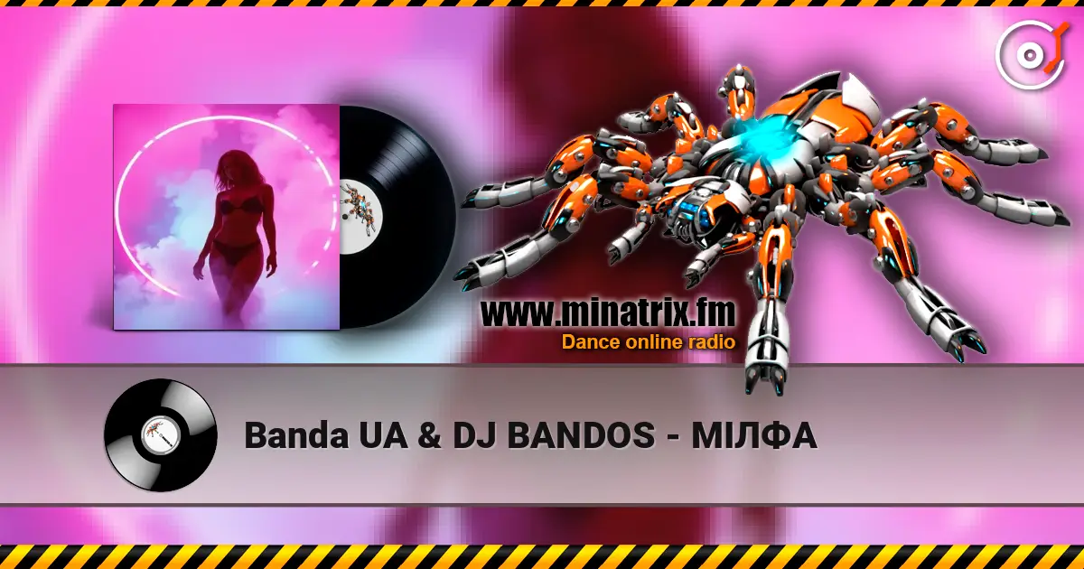 Banda UA & DJ BANDOS - МІЛФА слухати онлайн у високій якості | Minatrix.FM