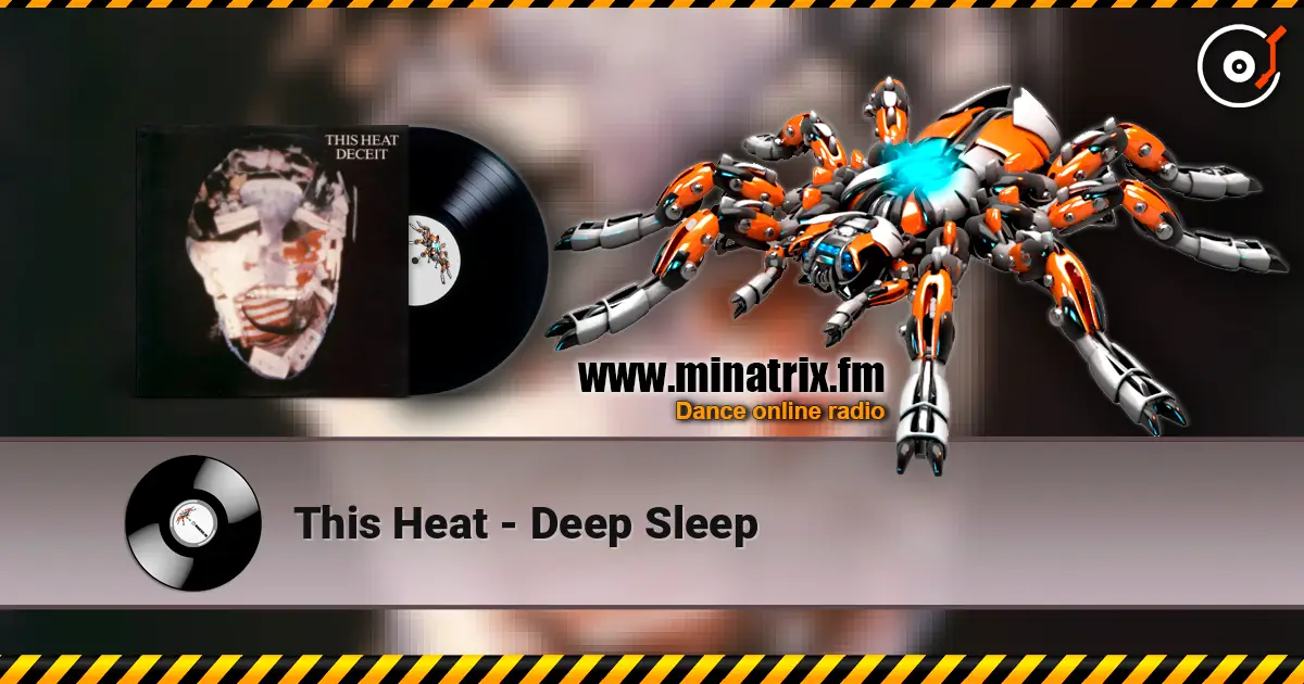 This Heat - Deep Sleep listen online in high quality | Minatrix.FM