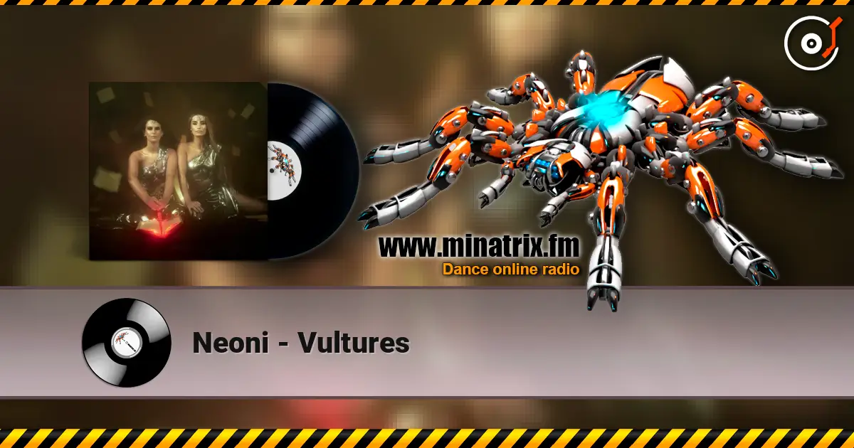 Neoni - Vultures listen online in high quality | Minatrix.FM