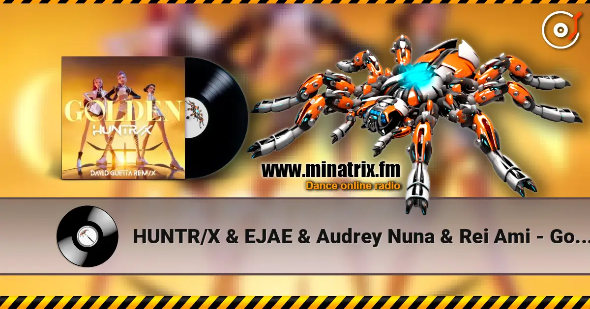 HUNTR/X & EJAE & Audrey Nuna & Rei Ami - Golden (feat. KPop Demon Hunters Cast) (David Guetta Remix) listen online in high quality | Minatrix.FM