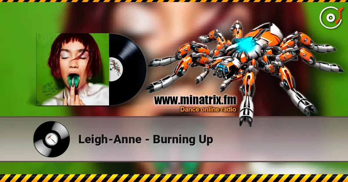Leigh-Anne - Burning Up слухати онлайн у високій якості | Minatrix.FM