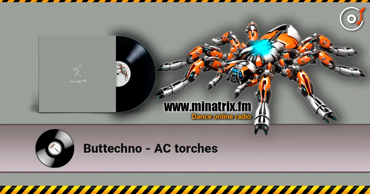 Buttechno - AC torches listen online in high quality | Minatrix.FM