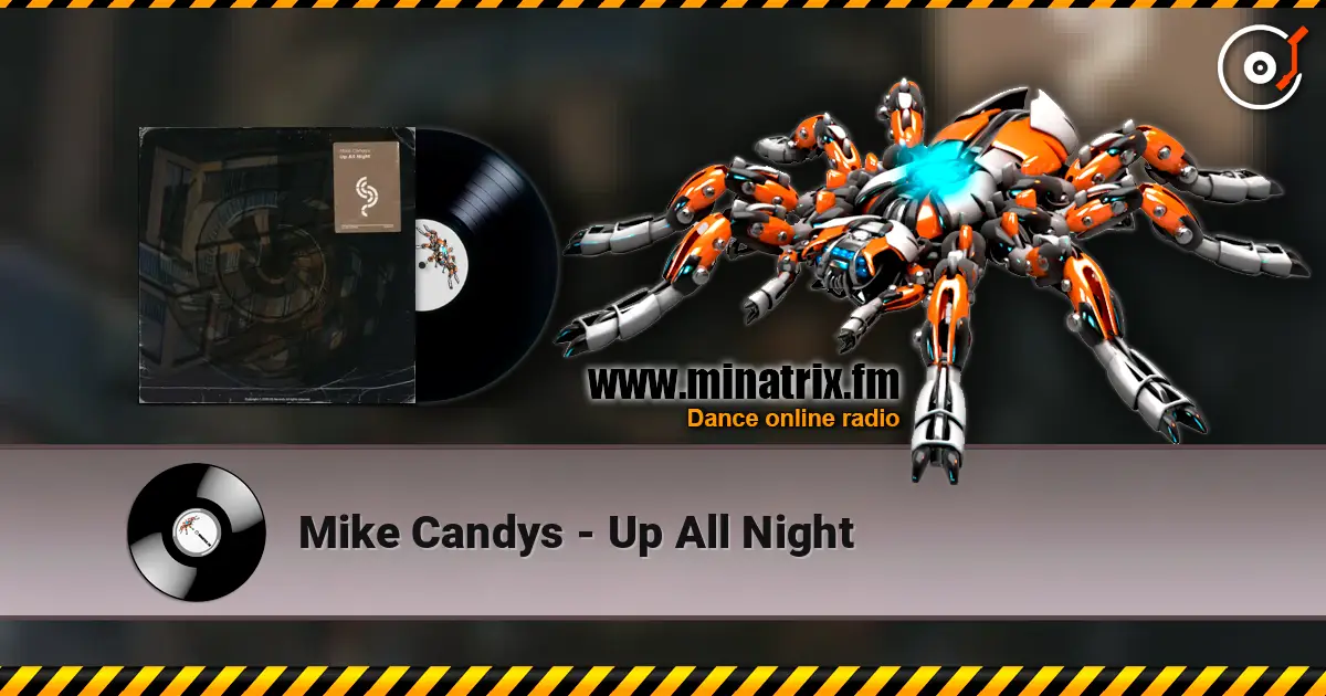Mike Candys - Up All Night listen online in high quality | Minatrix.FM