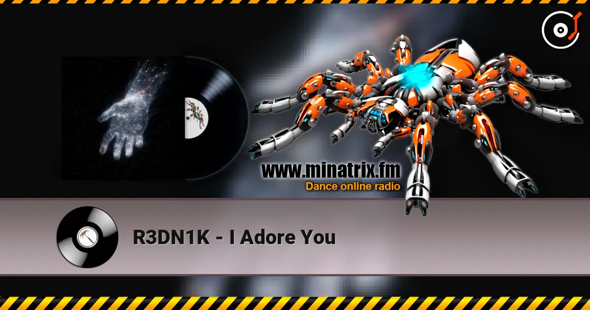 R3DN1K - I Adore You listen online in high quality | Minatrix.FM