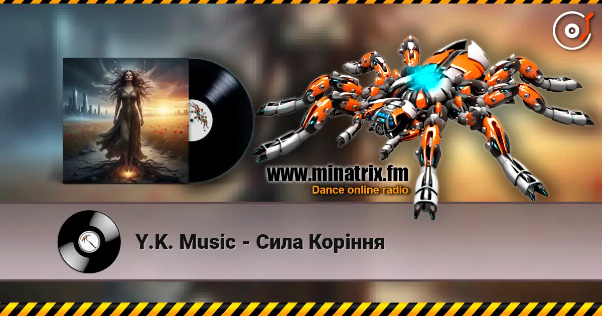 Y.K. Music - Сила Коріння слухати онлайн у високій якості | Minatrix.FM